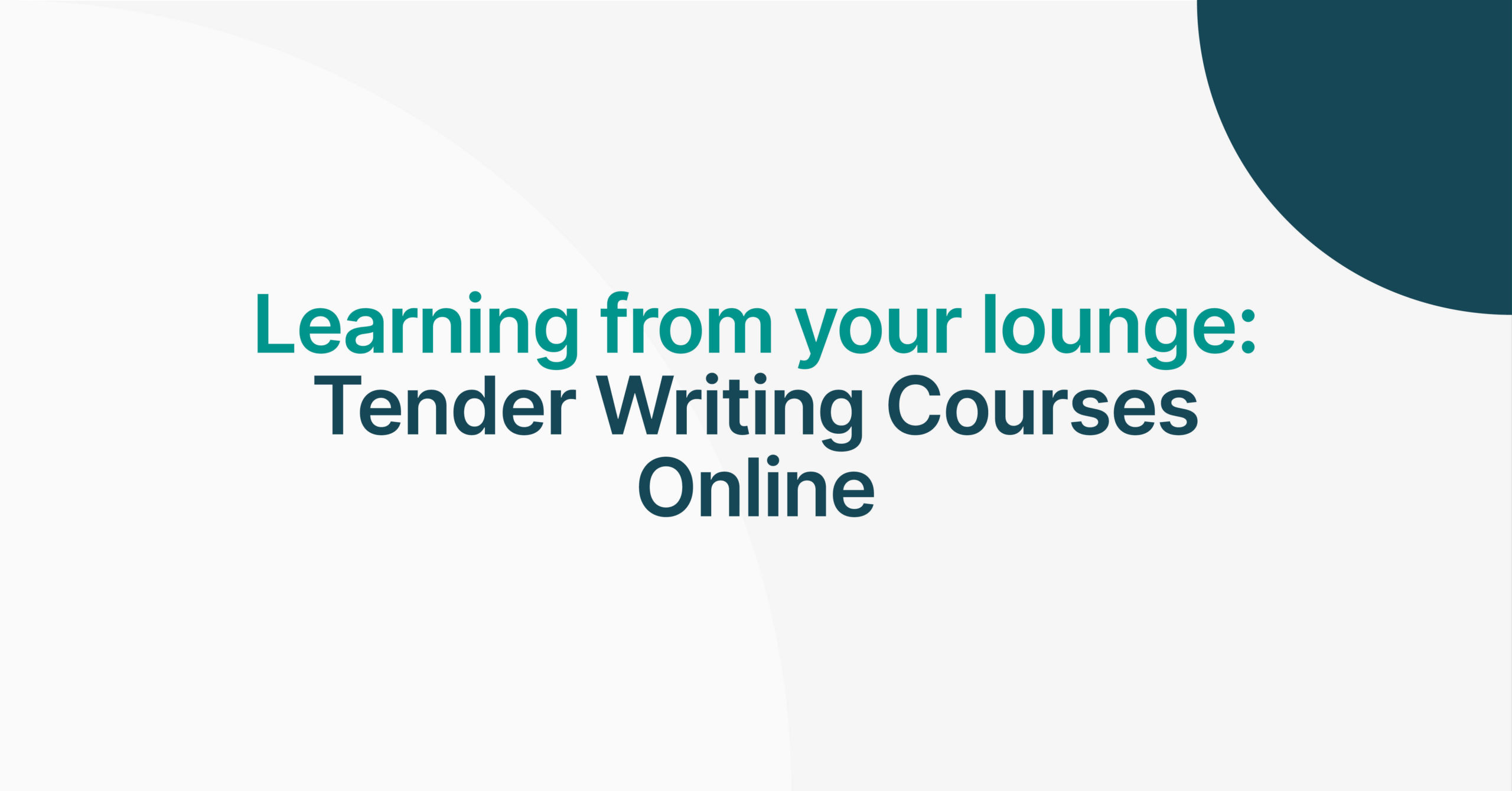 Learning from your lounge tender writing courses online Tender VLE