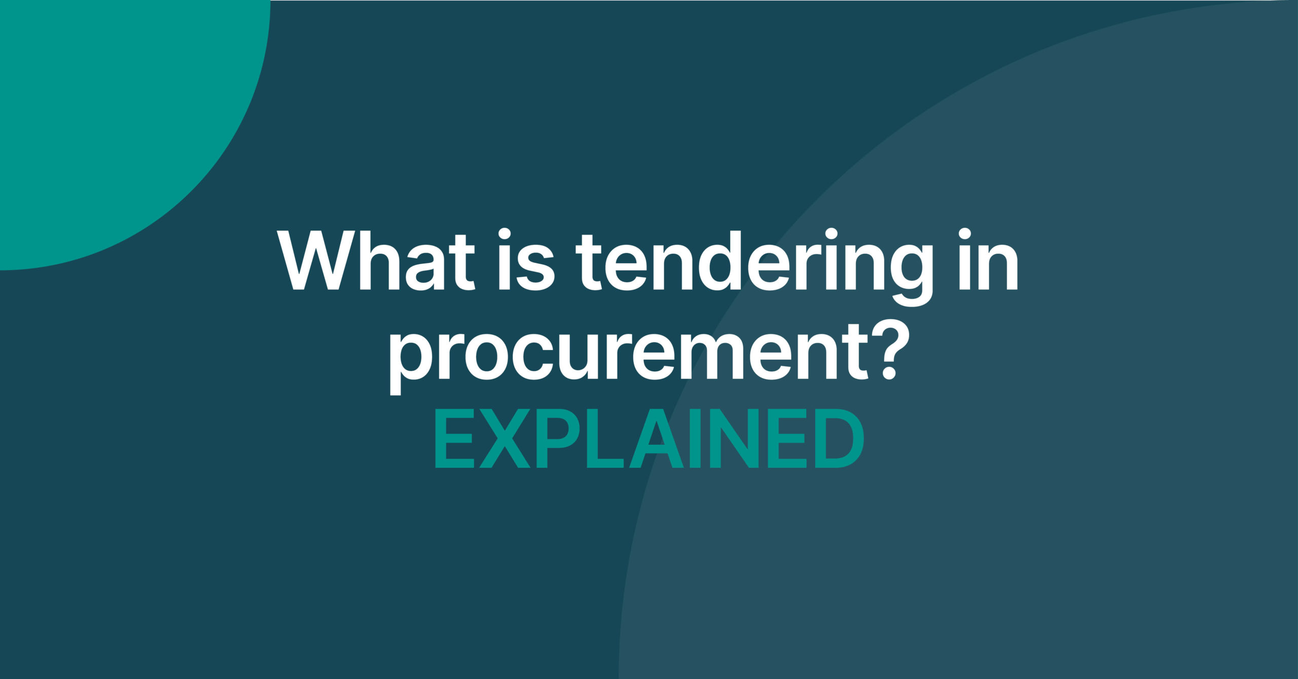 What Is Tendering In Procurement? EXPLAINED - Tender VLE